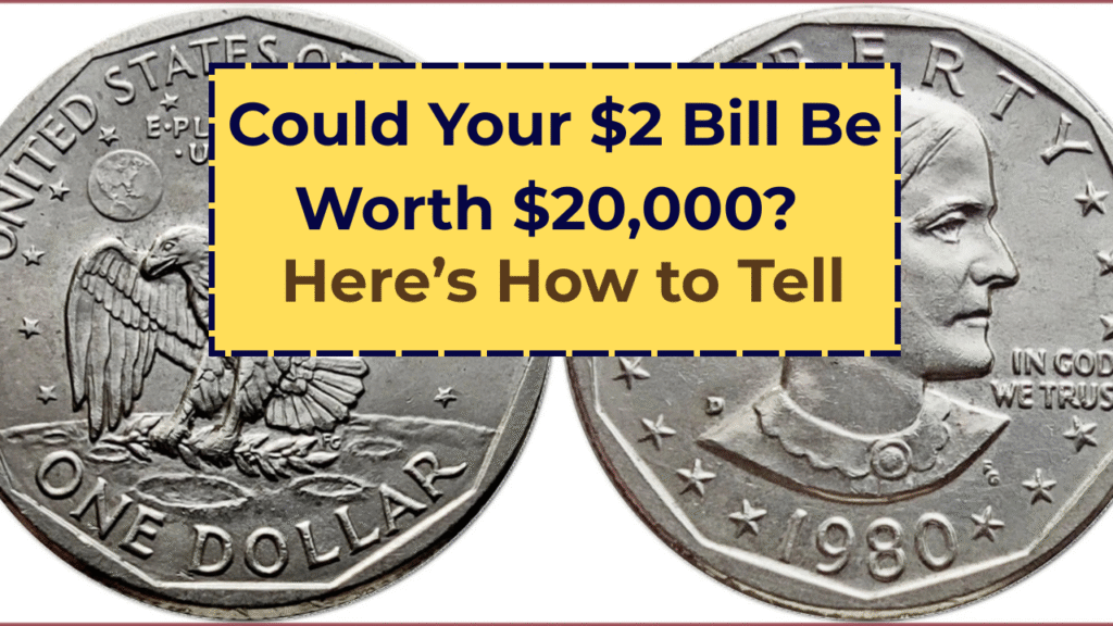 Could Your $2 Bill Be Worth $20,000? Here’s How to Tell