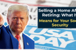 Selling a Home After Retiring: What It Means for Your Social Security