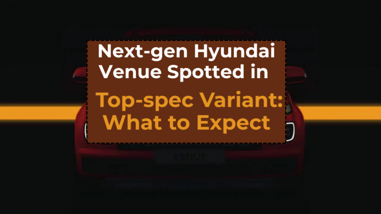 Next-gen Hyundai Venue Spotted in Top-spec Variant: What to Expect
