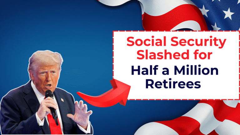 Social Security Slashed for Half a Million Retirees