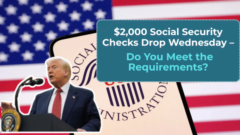 $2,000 Social Security Checks Drop Wednesday – Do You Meet the Requirements?