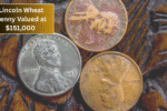 Lincoln Wheat Penny Valued at $151,000 Remains in Circulation, Attracting Coin Collectors’ Attention