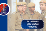 Rajasthan पुलिस कांस्टेबल भर्ती 2025